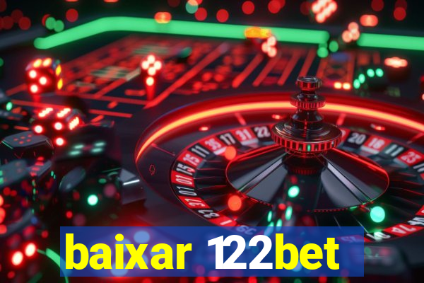 baixar 122bet